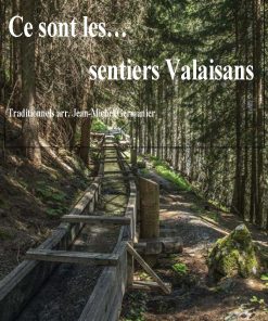 Ce sont les … sentiers Valaisans
