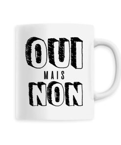 Mug « OUI mais NON »